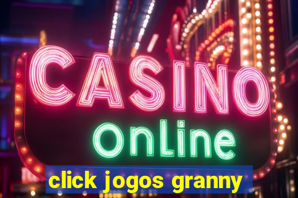 click jogos granny